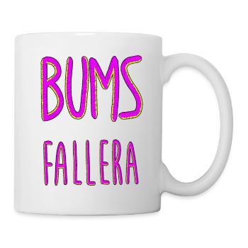 Bumsfallera Bums Fallera - Tasse - Weiß - Rechts