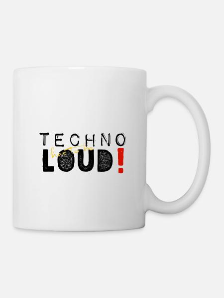 Techno has to be loud - Tasse - Weiß