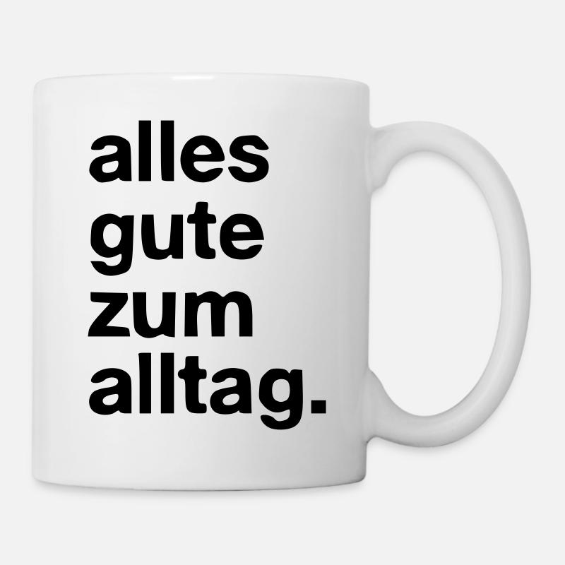 alltag - Tasse - Weiß