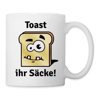 TOAST IHR SÄCKE! - Tasse - Weiß - Rechts