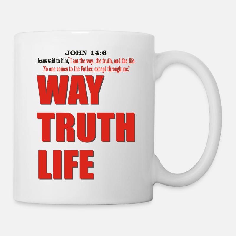 WAY TRUTH LIFE ~ Jean 14: 6 - Mug blanc - blanc