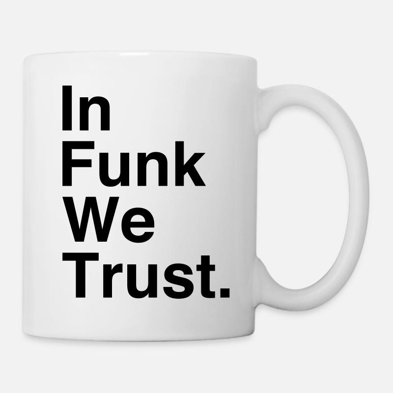 In Funk We Trust - Mug - white