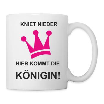 Kniet nieder hier kommt die Königin - Tasse - Weiß - Rechts