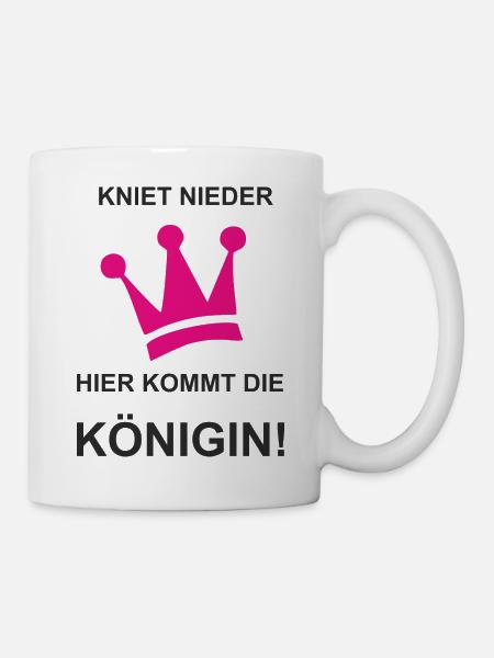 Kniet nieder hier kommt die Königin - Tasse - Weiß