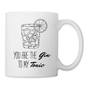 You Are The Gin To My Tonic Geschenk Love - Tasse - Weiß - Rechts