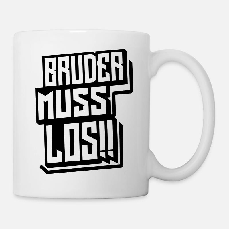 Bruder muss los - Tasse - Weiß