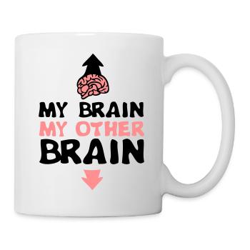 my other brain brain brain expression - Mug - white - Right