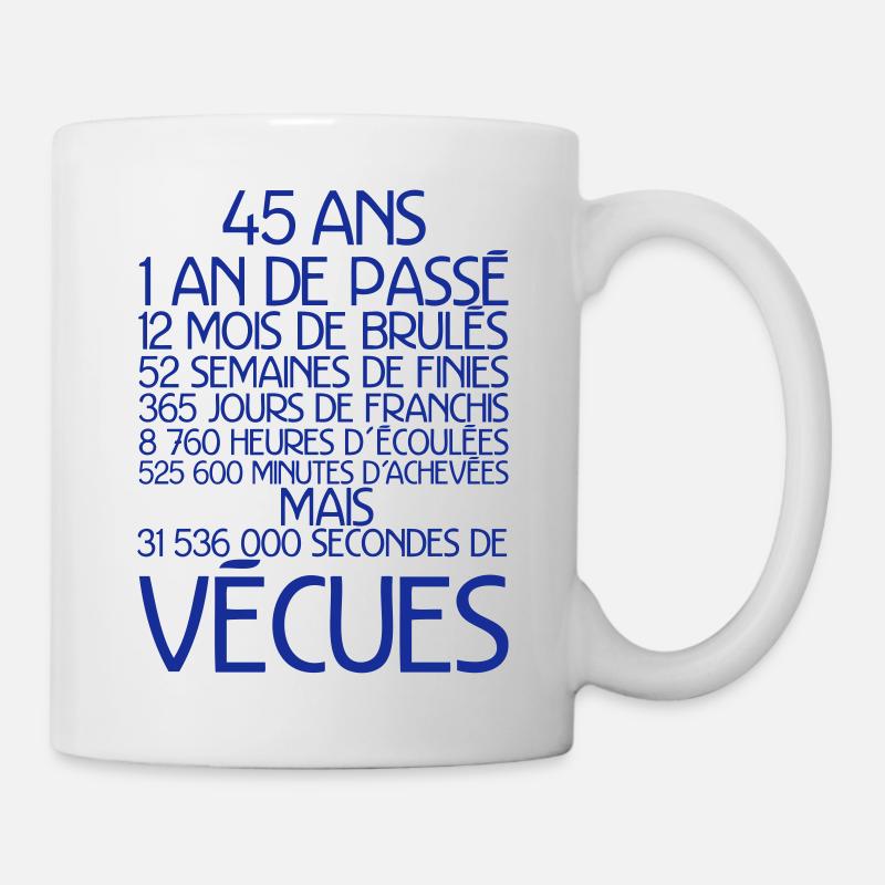 45 ans temps vecu anniversaire - Mug blanc - blanc