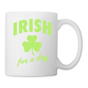 Irish for a day - Tasse - Weiß - Rechts
