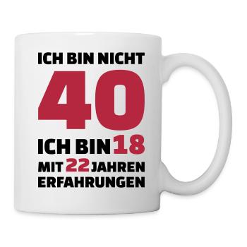 40 Geburtstag - Tasse - Weiß - Rechts