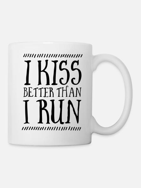 I Kiss Better Than I Run - Tasse - Weiß