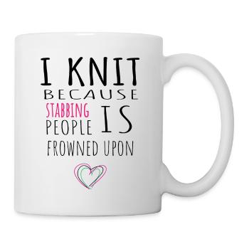 I knit because... - Tasse - Weiß - Rechts