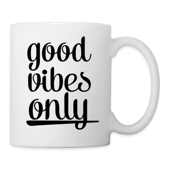 Good Vibes Only - Tasse - Weiß - Rechts