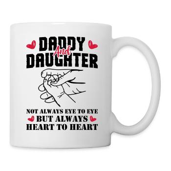 Daddy And Daughter Always Heart To Heart - Tasse - Weiß - Rechts