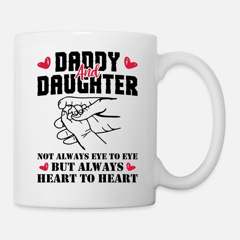 Daddy And Daughter Always Heart To Heart - Tasse - Weiß