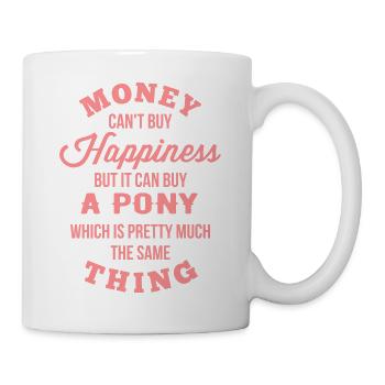Money can buy a pony - Mug - white - Right