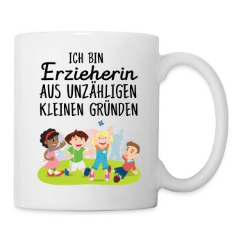 Ich Bin Erzieherin Aus Unzähligen Kleinen Gründen - Tasse - Weiß - Rechts
