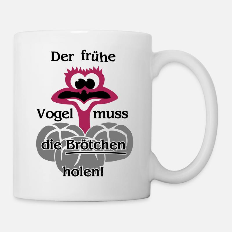 Der frühe Vogel muss die Brötchen holen - Beutel - Tasse - Weiß