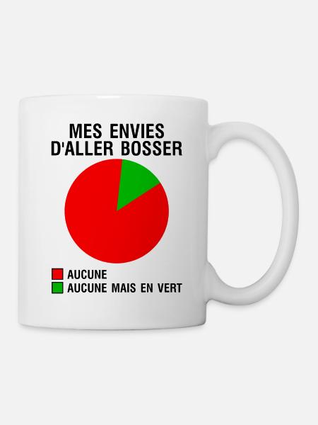 citation envie bosser travailler aucune humour dro - Mug blanc - blanc