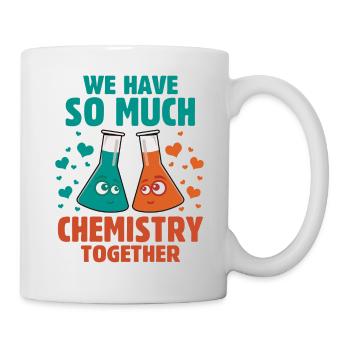 We Have So Much Chemistry Together - Mug - white - Right