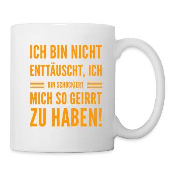 ich bin nicht enttäuscht - Tasse - Weiß - Rechts