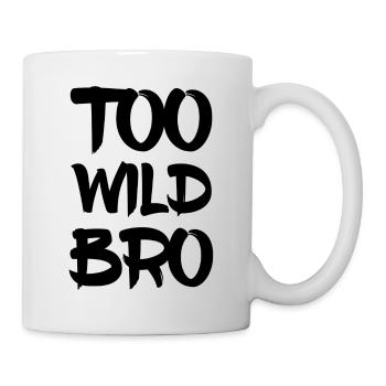 Trop sauvage Bro - Mug blanc - blanc - Droite