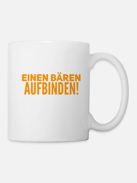 einen Bären aufbinden - Tasse - Weiß