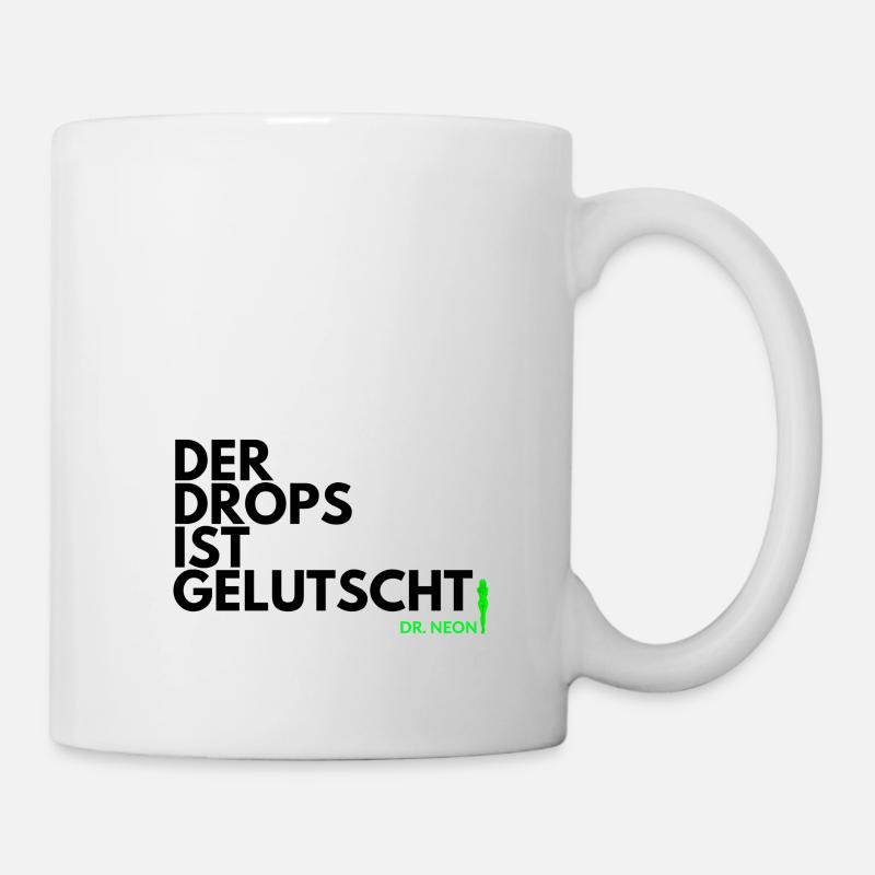 Der Drops ist gelutscht - Tasse - Weiß