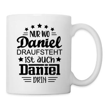 Daniel drauf steht Name Geschenk Namenstag lustig - Tasse - Weiß - Rechts