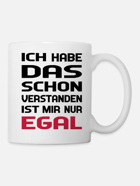Ich habe das schon verstanden - Tasse - Weiß
