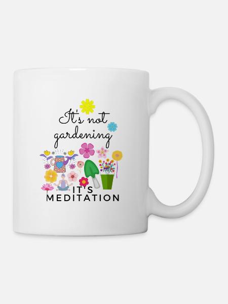It's not gardening it's meditation - Mug - white