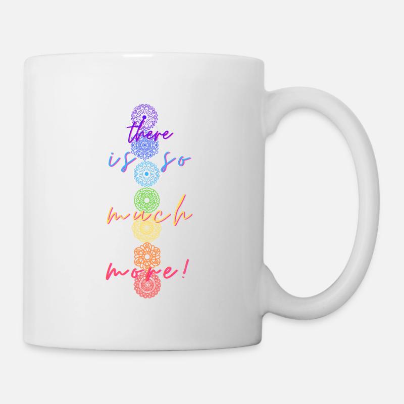 there is so much more! - Tasse - Weiß