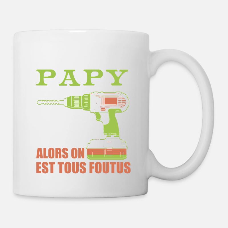 Si papy ne peut pas réparer.alors on est tous... - Mug blanc - blanc