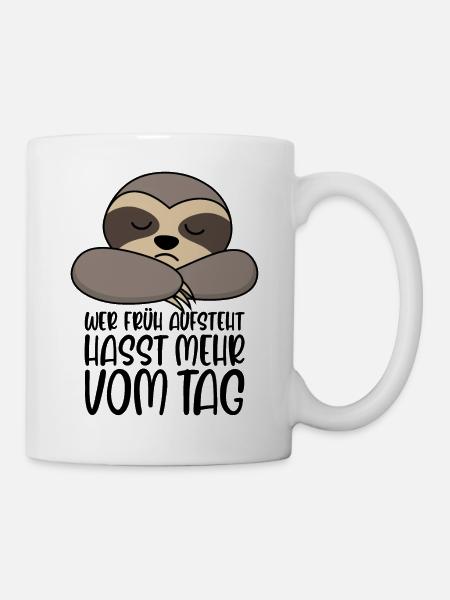 Faultier Wer früh aufsteht hasst mehr vom Tag - Tasse - Weiß