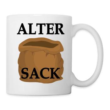 Alter Sack - Version 1 - Happy Birthday - Tasse - Weiß - Rechts