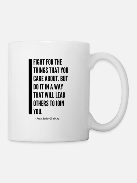 Ruth Bader Ginsburg Zitat Kampf - Tasse - Weiß