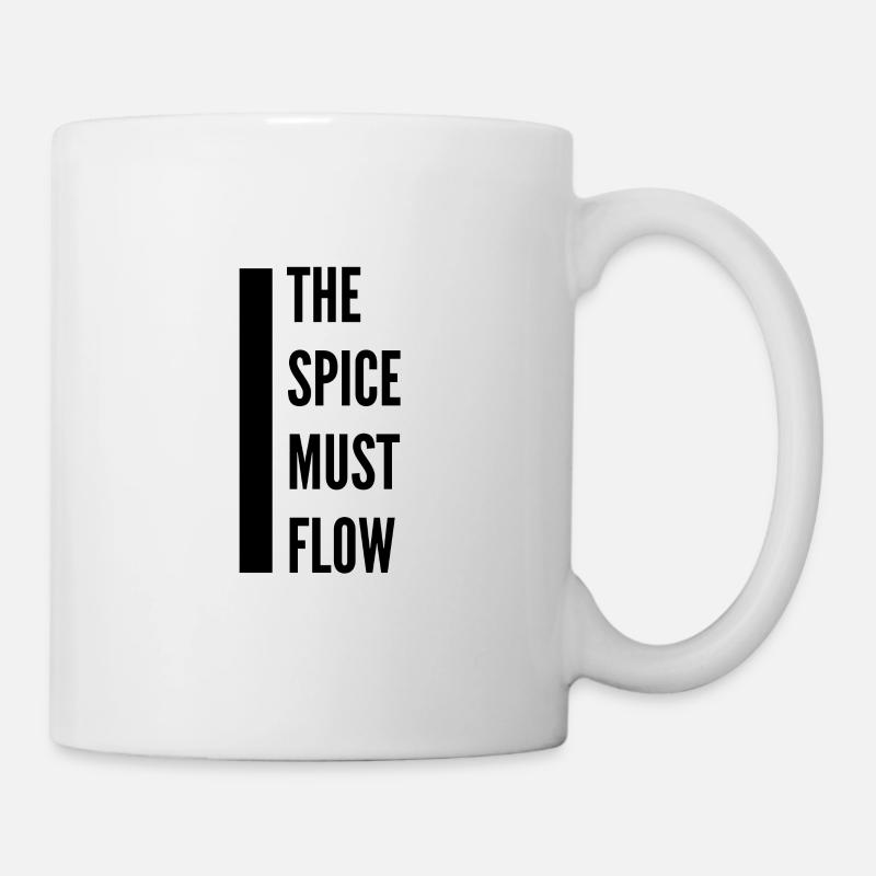 The Spice must flow - Tasse - Weiß