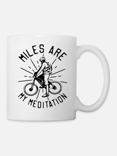 Mile are my meditation Bicycle - Tasse - Weiß