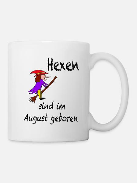 Hexen sind im August geboren / Trend / Sprüche - Tasse - Weiß