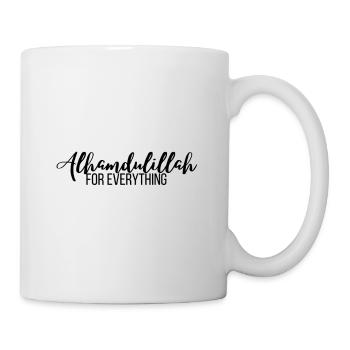 Alhamdulillah for everything / Islam / Muslim / Allah - Mug - white - Right