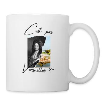 C'est pas Versailles ici! Cadeau - Mug blanc - blanc - Droite
