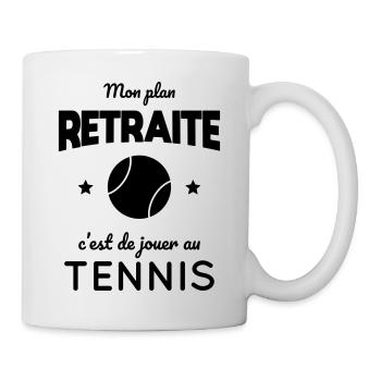Mon plan retraite c'est de jouer au tennis - Mug blanc - blanc - Droite
