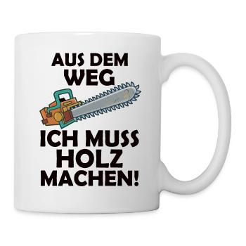 Out of the way I need to make wood lumberjacks - Mug - white - Right