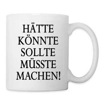 Lustige witzige Sprüche Spruch Arbeit lustig hätte - Tasse - Weiß - Rechts