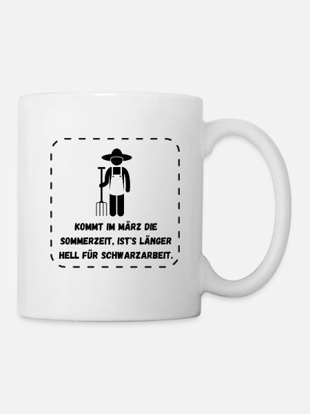 Schwarzarbeit lustige Sprüche Bauer Landwirt cool - Tasse - Weiß