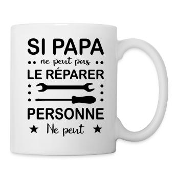 Si papa ne peut pas le réparer personne ne peut - Mug blanc - blanc - Droite