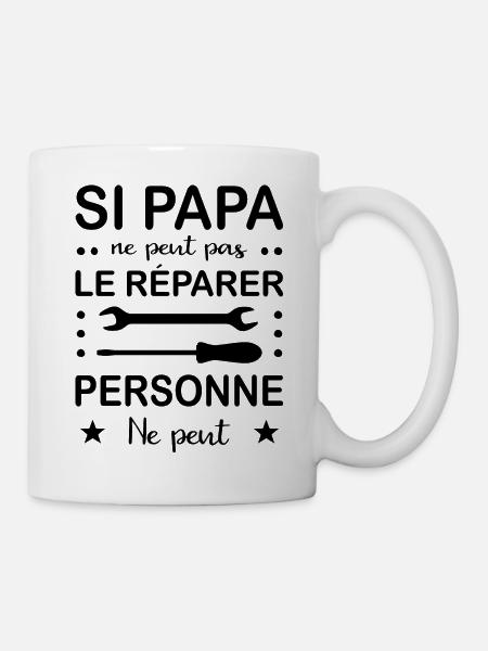 Si papa ne peut pas le réparer personne ne peut - Mug blanc - blanc