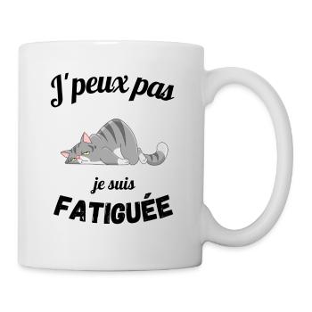 T-shirt j'peux pas je suis fatiguée cadeau - Mug blanc - blanc - Droite