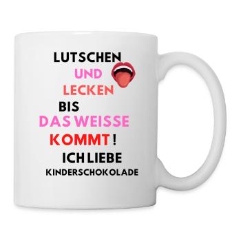 lutschen lecken Spruch Sex kinderschokolade schoko - Tasse - Weiß - Rechts