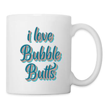 I love Bubble Butts - Mug - white - Right